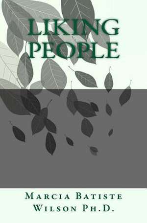 Liking People de Wilson, Marcia Batiste Smith