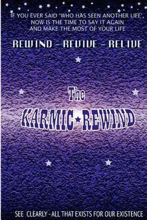 The Karmic Rewind de MR Atam S. Dhillon Author
