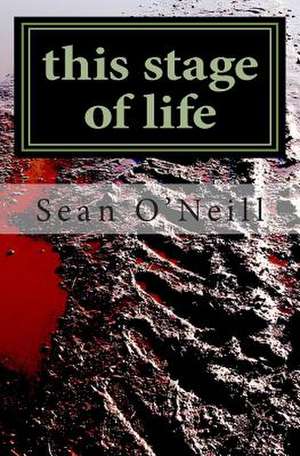 This Stage of Life de Sean O'Neill