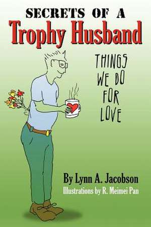 Secrets of a Trophy Husband de Lynn Jacobson