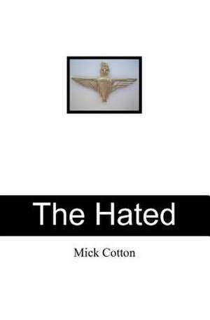 The Hated de Mick Cotton