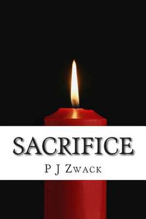 Sacrifice de P. J. Zwack