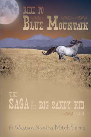 Ride to Blue Mountain de Mitch Terry