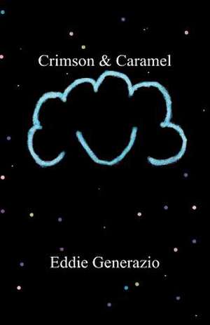 Crimson & Caramel de Eddie Generazio