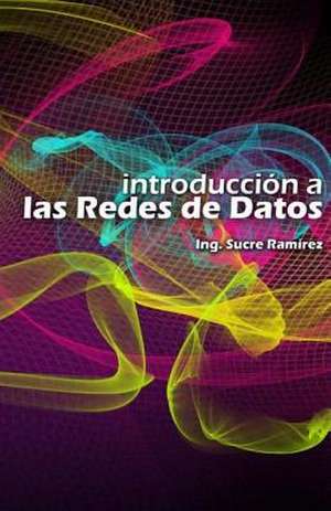 Introduccion a Las Redes de Datos de Sucre H. Ramirez