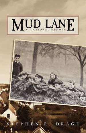 Mud Lane de Stephen R. Drage