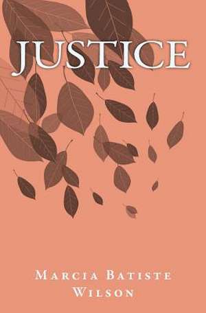 Justice de Marcia Batiste Wilson