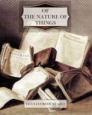 Of the Nature of Things de Titus Lucretius Carus