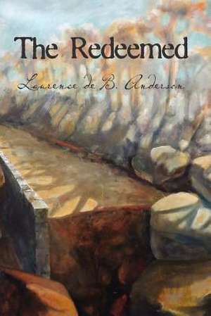 The Redeemed de Laurence De B. Anderson