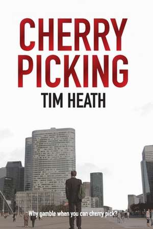 Cherry Picking de Tim Heath