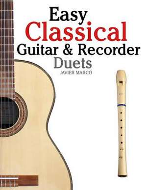 Easy Classical Guitar & Recorder Duets de Javier Marco