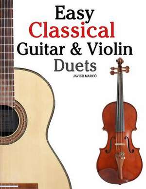 Easy Classical Guitar & Violin Duets de Javier Marco