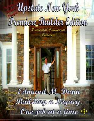 Upstate New York Premiere Builder Edition de Edmund M. Dunn