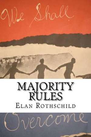 Majority Rules de Elan Rothschild