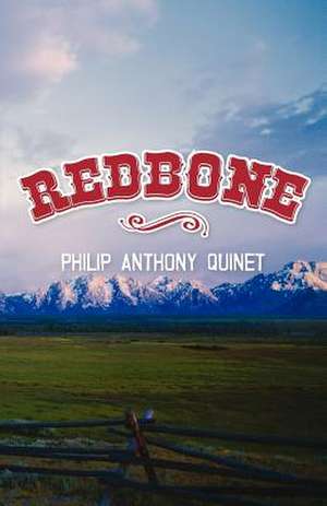 Redbone de Philip Anthony Quinet