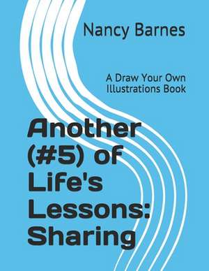 Another (#5) of Life's Lessons de Nancy Marie Barnes Ph. D.