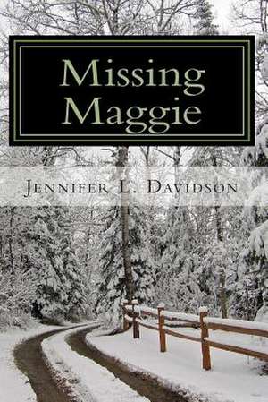 Missing Maggie de Jennifer L. Davidson