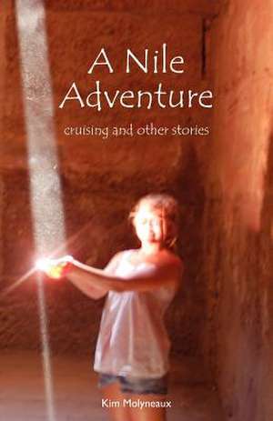 A Nile Adventure de Kim Molyneaux