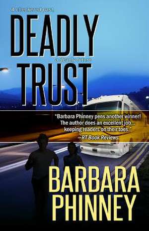 Deadly Trust de Mrs Barbara Mary Phinney