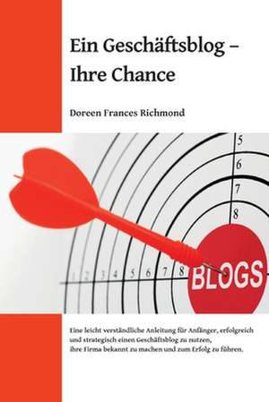 Ein Geschaftsblog - Ihre Chance de Doreen Frances Richmond