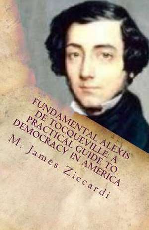 Fundamental Alexis de Tocqueville de Ziccardi, M. James