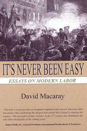 It's Never Been Easy de David Macaray