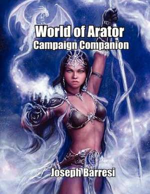 World of Arator Campaign Companion de Joseph Barresi