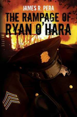 The Rampage of Ryan O'Hara de James R. Pera