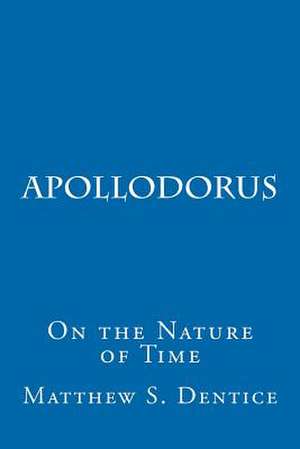 Apollodorus de Matthew S. Dentice