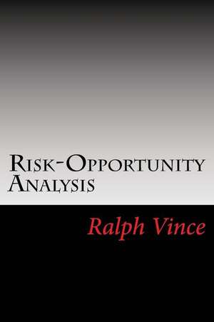 Risk-Opportunity Analysis de Ralph Vince