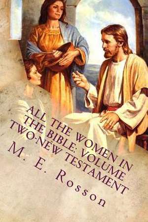 All the Women in the Bible de M. E. Rosson