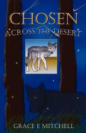 Across the Desert de Grace E. Mitchell