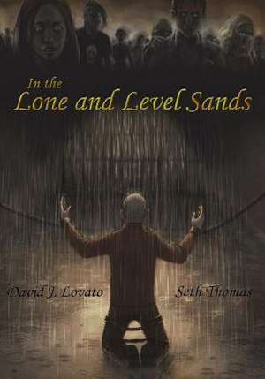 In the Lone and Level Sands de David Lovato