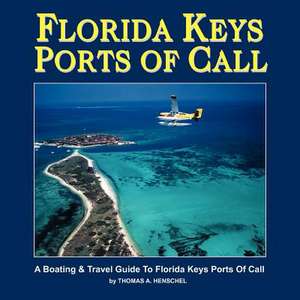 Florida Keys Ports of Call de MR Thomas a. Henschel