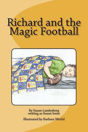 Richard and the Magic Football de Susan Landesberg