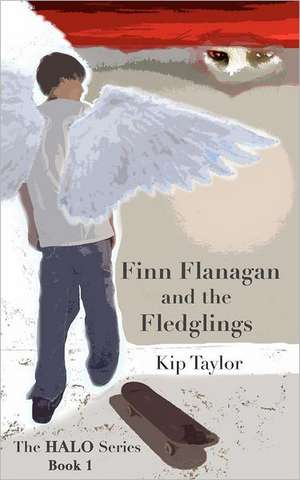 Finn Flanagan and the Fledglings: The Halo School Series de Kip Taylor