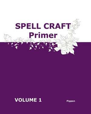 Spell Craft Primer de Pippen