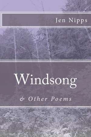 Windsong & Other Poems de Jen Nipps