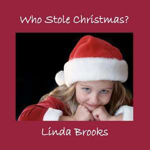 Who Stole Christmas? de Linda Brooks