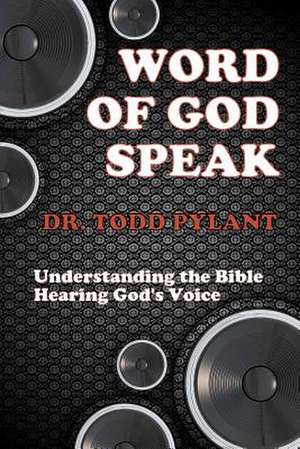 Word of God Speak de Todd Pylant