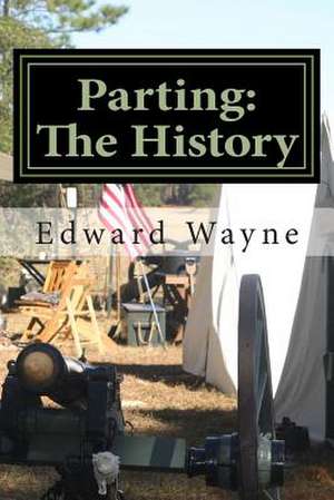 Parting: The History de Edward Wayne