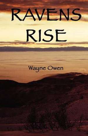 Ravens Rise de Wayne Owen