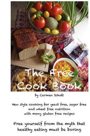 The Free Cook Book de Carmen Schott