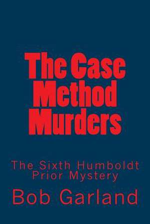 The Case Method Murders de Bob Garland