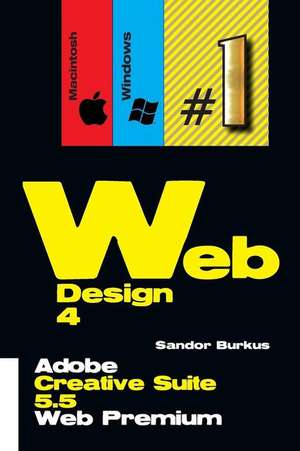 Web Design 4 (Adobe Creative Suite 5.5 Web Premium) de Sandor Burkus