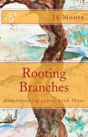 Rooting Branches de Js Moore