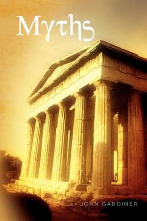 Myths de John Gardiner