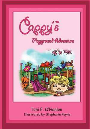 Cappy's Playground Adventure de Toni F. O'Hanlon