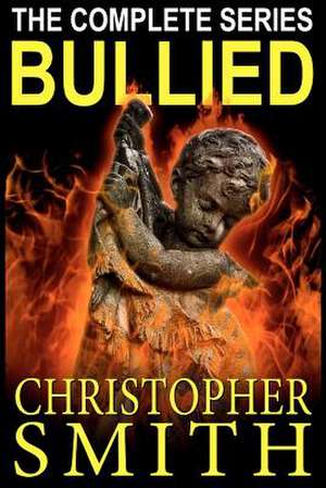 Bullied de Christopher Smith