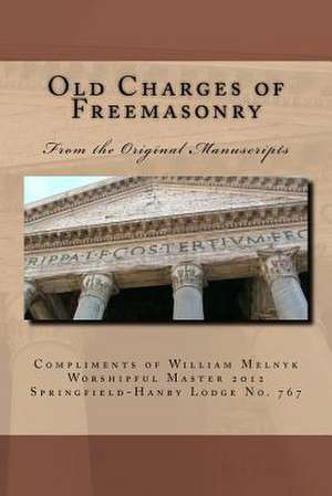 Old Charges of Freemasonry de Walter William Melnyk